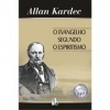 Allan Kardec - O Evangelho Segundo o Espiritismo
