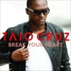 Taio Cruz - Break Your Heart (CDM-2009)