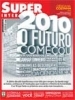 Superinteressante - O Futuro Come�ou (Ed. 274 - Janeiro 2010)