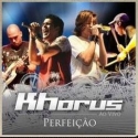Khorus - Perfei��o (2008)
